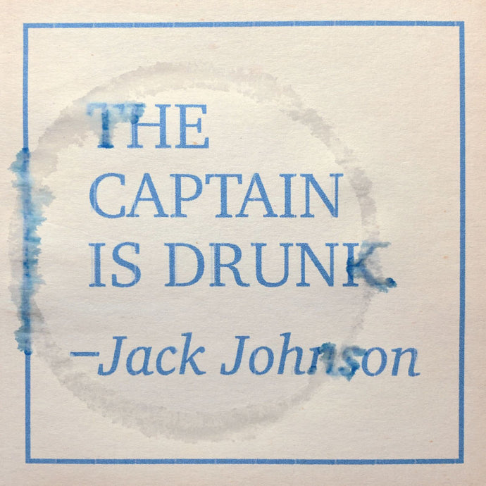 The Captain is Drunk