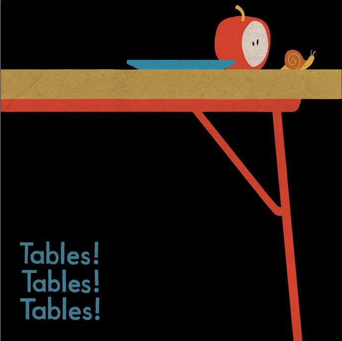 Tables! Tables! Tables!